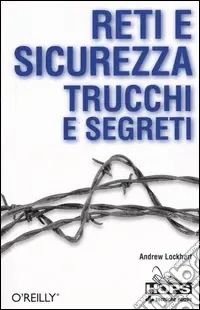 Reti e sicurezza. Trucchi e segreti Saldi