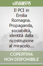 Il PCI in Emilia Romagna. Propaganda, sociabilità, identità dalla ricostruzione al miracolo economico Spedizione Espresso