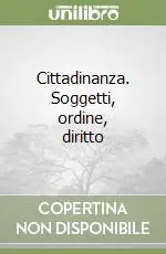 Occasione Cittadinanza. Soggetti, ordine, diritto