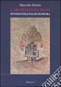L‘architettata mano. Pentedattilo palmo di pietra Occasione Imperdibile