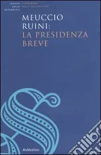 Reso Gratuito Meuccio Ruini la presidenza breve. Atti del convegno (Roma, 26 maggio 2003)