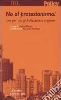 Sconto No al protezionismo! Idee per una globalizzazione migliore