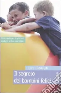 Esclusivo Il segreto dei bambini felici