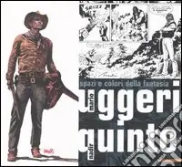Spazi e colori della fantasia. Mario Uggeri, Nadir Quinto Popolare