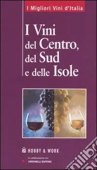I vini del centro, del sud e delle isole Offerta Limitata