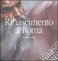 Rinascimento a Roma. Ediz. illustrata Affare