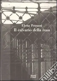 Prezzo Scontato Il calvario della rosa