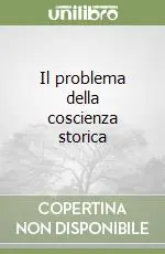 Ordina Subito Il problema della coscienza storica