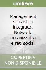 Promozione Esclusiva Management scolastico integrato. Network organizzativi e reti sociali
