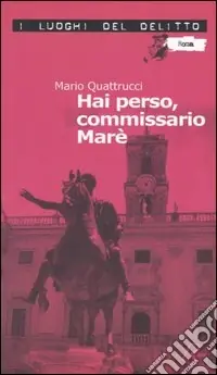 Non Perdere Hai perso, commissario Marè