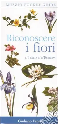 Offerta Speciale Riconoscere i fiori d‘Italia e d‘Europa