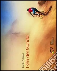 I giri del mondo. Ediz. italiana, francese e inglese Pagamento Sicuro