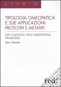 Vendita Finale La tipologia omeopatica e le sue applicazioni. Prototipi e metatipi