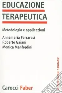 Compra Adesso Educazione terapeutica. Metodologia e applicazioni