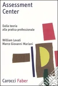 Consegna Rapida Assessment center. Dalla teoria alla pratica professionale