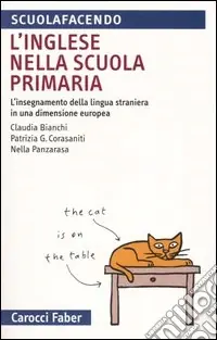 Quantità Limitata L‘inglese nella scuola primaria. L‘insegnamento della lingua straniera in una dimensione europea