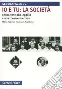 Offerta Io e tu la società. Educazione alla legalità e alla convivenza civile