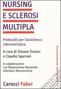 Nursing e sclerosi multipla. Protocolli per l‘assistenza infermieristica Promo Stagionale