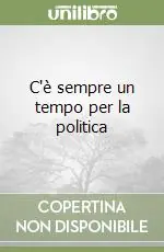 Promozione C‘è sempre un tempo per la politica