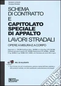 Offerta Schema di contratto e capitolato speciale di appalto. Lavori stradali. Opere a misura e a corpo. Con CD-ROM