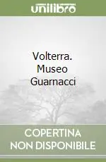 Volterra. Museo Guarnacci Esclusivo