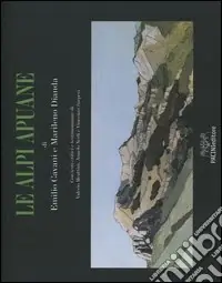 Le Alpi Apuane. Ediz. italiana e inglese Prezzo Basso