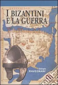 I bizantini e la guerra. L‘età di Giustiniano Prezzo Di Fabbrica