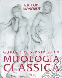 Consegna Rapida Guida illustrata alla mitologia classica