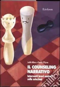 Il counseling narrativo. Interventi brevi centrati sulle soluzioni Ordina Subito