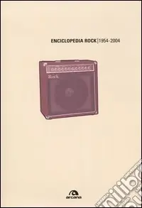 Enciclopedia rock 1954-2004 Prezzo Di Fabbrica
