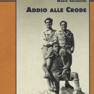 Addio alle crode Quantità Limitata