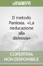 Ultimissimo Modello Il metodo Panlexia. «La rieducazione alla dislessia»