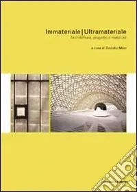 Immateriale/Ultramateriale. Architettura, progetto e materiali Super Prezzo