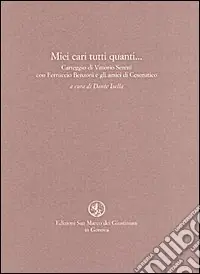 Occasione Miei cari tutti quanti... Carteggio di Vittorio Sereni con Ferruccio Benzoni e gli amici di Cesenatico