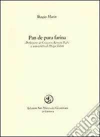 Pan de pura farina. Testo gradese e italiano Di Tendenza