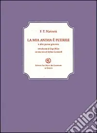 La mia anima è puerile e altre poesie genovesi Offerta Speciale