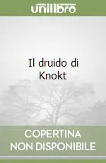 Spedito Oggi Il druido di Knokt