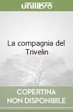 Offerta Del Giorno La compagnia del Trivelin
