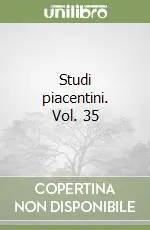 Studi piacentini. Vol. 35 Spedito Oggi