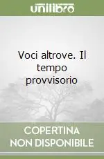Prezzo Basso Voci altrove. Il tempo provvisorio
