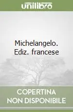 Michelangelo. Ediz. francese Occasione