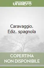 Caravaggio. Ediz. spagnola Offerta Del Giorno