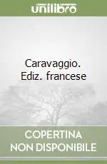 Consegna Rapida Caravaggio. Ediz. francese