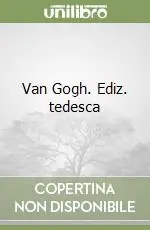 Soddisfatti O Rimborsati Van Gogh. Ediz. tedesca