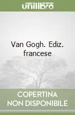 Miglior Prezzo Van Gogh. Ediz. francese