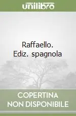 Raffaello. Ediz. spagnola Prezzo Basso