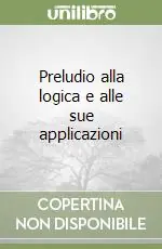 Preludio alla logica e alle sue applicazioni Occasione Imperdibile