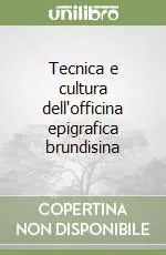 Tecnica e cultura dell‘officina epigrafica brundisina Prezzo Ridotto
