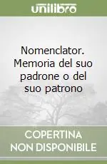 Esclusivo Nomenclator. Memoria del suo padrone o del suo patrono