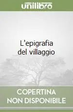 L‘epigrafia del villaggio Affare